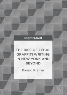 Image for The Rise of Legal Graffiti Writing in New York and Beyond