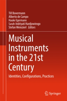 Image for Musical instruments in the 21st century: identities, configurations, practices