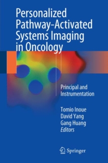 Image for Personalized Pathway-Activated Systems Imaging in Oncology: Principal and Instrumentation