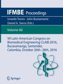 Image for VII Latin American Congress on Biomedical Engineering CLAIB 2016, Bucaramanga, Santander, Colombia, October 26th -28th, 2016