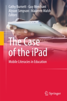 Image for Case of the iPad: Mobile Literacies in Education