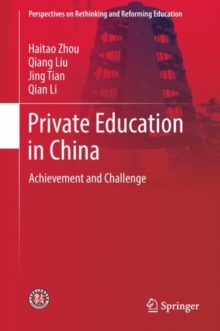 Image for Private Education in China: Achievement and Challenge
