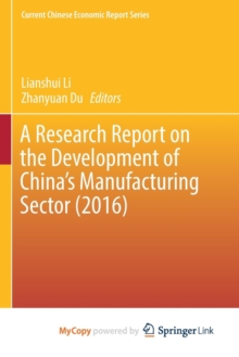 Image for A Research Report on the Development of China's Manufacturing Sector (2016)