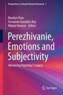 Image for Perezhivanie, Emotions and Subjectivity: Advancing Vygotsky's Legacy