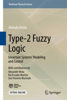 Image for Type-2 Fuzzy Logic: Uncertain Systems' Modeling and Control