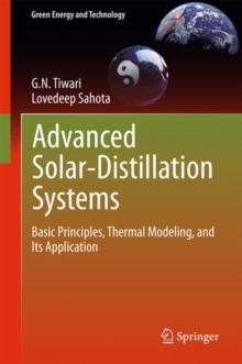 Image for Advanced solar-distillation systems  : basic principles, thermal modeling, and its application