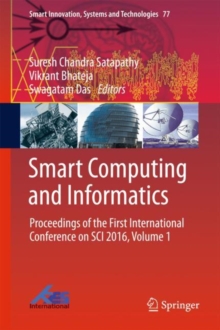 Image for Smart Computing and Informatics: Proceedings of the First International Conference on SCI 2016, Volume 1
