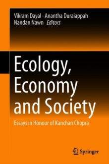 Image for Ecology, Economy and Society: Essays in Honour of Kanchan Chopra