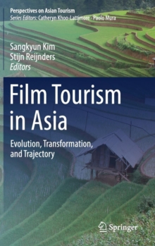 Image for Film Tourism in Asia : Evolution, Transformation, and Trajectory