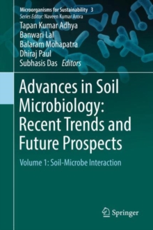 Image for Advances in Soil Microbiology: Recent Trends and Future Prospects: Volume 1: Soil-microbe Interaction