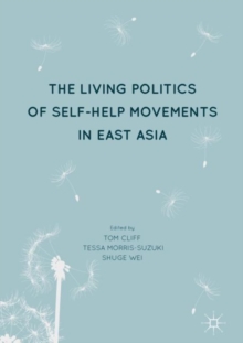 Image for The Living Politics of Self-Help Movements in East Asia