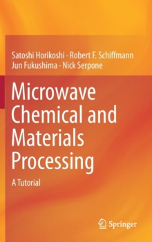 Image for Microwave Chemical and Materials Processing : A Tutorial