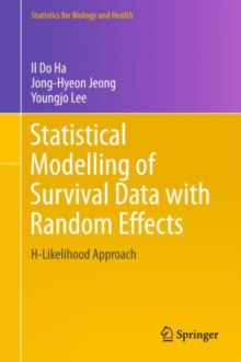 Image for Statistical Modelling of Survival Data with Random Effects: H-Likelihood Approach