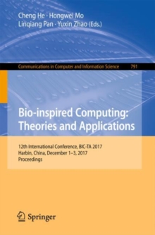 Image for Bio-inspired Computing: Theories and Applications : 12th International Conference, BIC-TA 2017, Harbin, China, December 1–3, 2017, Proceedings