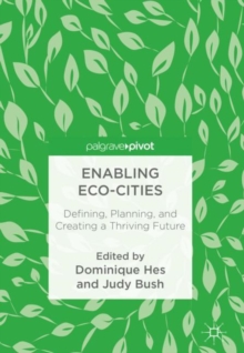 Image for Enabling eco-cities  : defining, planning, and creating a thriving future