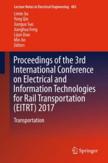 Image for Proceedings of the 3rd International Conference On Electrical and Information Technologies for Rail Transportation (Eitrt) 2017: Transportation