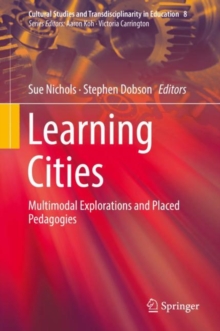 Image for Learning cities: multimodal explorations and placed pedagogies