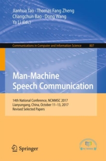 Image for Man-machine speech communication: 14th National Conference, NCMMSC 2017, Lianyungang, China, October 11-13, 2017, revised selected papers