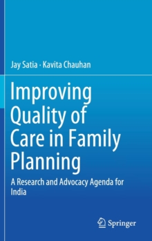 Improving Quality of Care in Family Planning: A Research and Advocacy Agenda for India