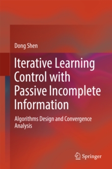 Image for Iterative Learning Control with Passive Incomplete Information: Algorithms Design and Convergence Analysis