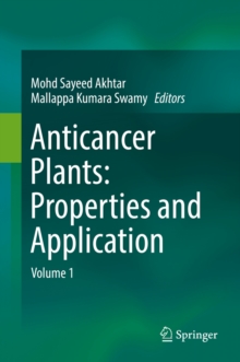 Image for Anticancer plants: Properties and Application: Volume 1