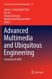 Image for Advanced Multimedia and Ubiquitous Engineering : FutureTech & MUE