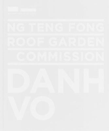 Image for Ng Teng Fong Roof Garden Commission: Danh Vo