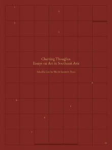 Image for Charting Thoughts: Essays on Art in Southeast Asia