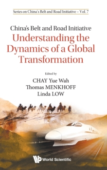 Image for China's Belt And Road Initiative: Understanding The Dynamics Of A Global Transformation