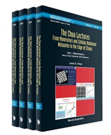 Image for Chua Lectures, The: From Memristors And Cellular Nonlinear Networks To The Edge Of Chaos (In 4 Volumes)