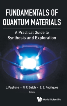 Image for Fundamentals Of Quantum Materials: A Practical Guide To Synthesis And Exploration