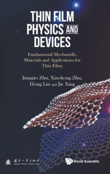 Image for Thin Film Physics And Devices: Fundamental Mechanism, Materials And Applications For Thin Films