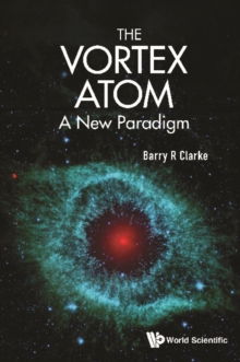 Image for The vortex atom: a new paradigm