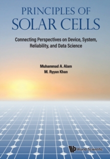 Image for Principles of solar cells  : connecting perspectives on device, system, reliability, and data science