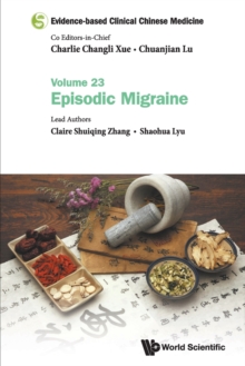 Evidence-based Clinical Chinese Medicine – Volume 23: Episodic Migraine