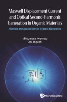 Image for Maxwell Displacement Current And Optical Second-harmonic Generation In Organic Materials: Analysis And Application For Organic Electronics