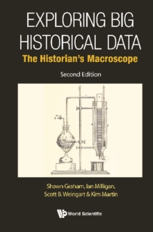 Image for Exploring Big Historical Data: The Historian's Macroscope (Second Edition)