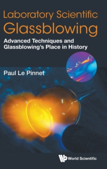 Image for Laboratory Scientific Glassblowing: Advanced Techniques And Glassblowing's Place In History