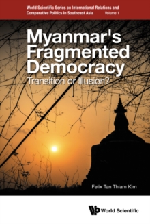 Image for Myanmar's Fragmented Democracy: Transition or Illusion?