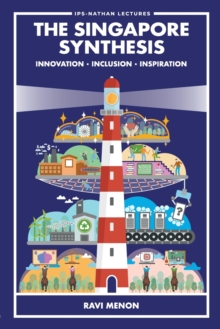 Image for Singapore Synthesis, The: Innovation, Inclusion, Inspiration
