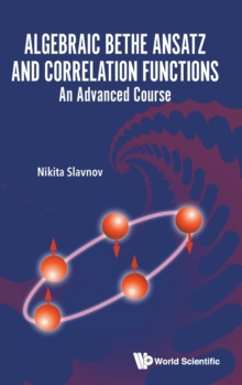 Image for Algebraic Bethe Ansatz And Correlation Functions: An Advanced Course