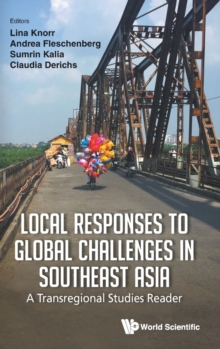 Image for Local Responses To Global Challenges In Southeast Asia: A Transregional Studies Reader