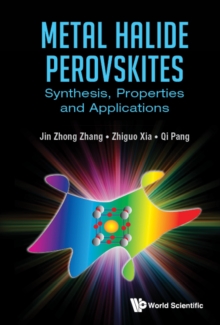 Image for Metal Halide Perovskites: Synthesis, Properties and Applications