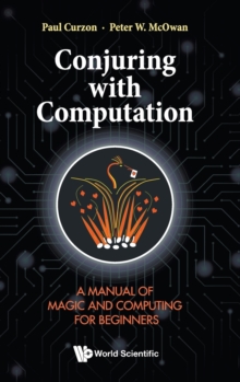 Image for Conjuring With Computation: A Manual Of Magic And Computing For Beginners