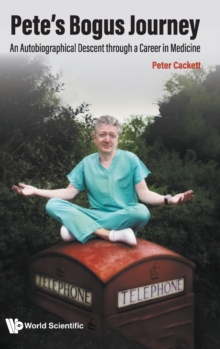 Image for Pete's bogus journey  : an autobiographical descent through a career in medicine