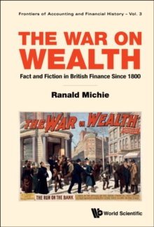 Image for The War on Wealth: Fact and Fiction in British Finance Since 1800