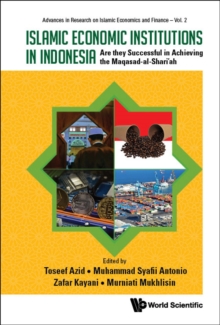 Image for Islamic Economic Institutions in Indonesia: Are They Successful in Achieving the Maqasad-Al-Shari'ah