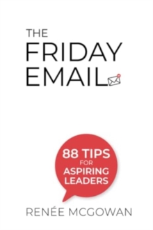 FRIDAY EMAIL: 88 TIPS FOR ASPIRING LEADERS
