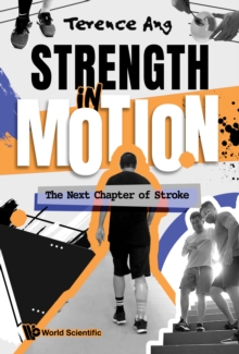 Image for Strength In Motion: The Next Chapter Of Stroke