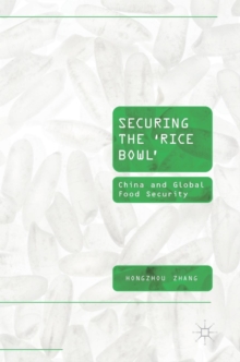 Image for Securing the 'rice bowl'  : China and global food security